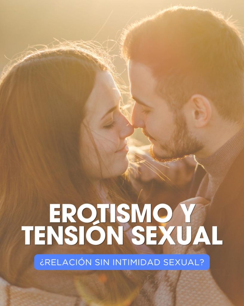 Masterclass: erotismo y tensión sexual ¿relación sin intimidad sexual?